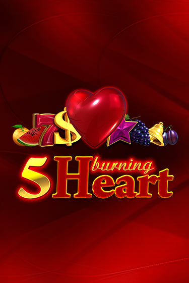 5 Burning Heart демо слот бесплатно в браузере | Казино Azino 777